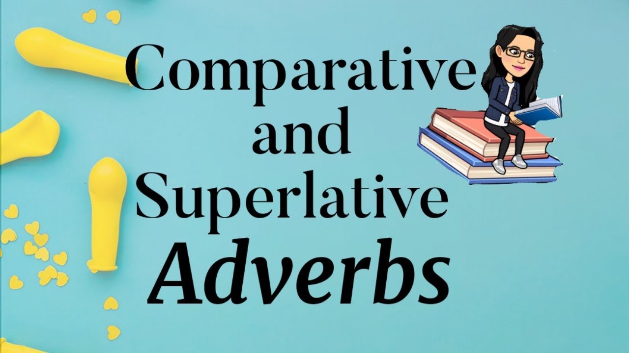 Comparative And Superlative Adverbs Quiz Quizizz