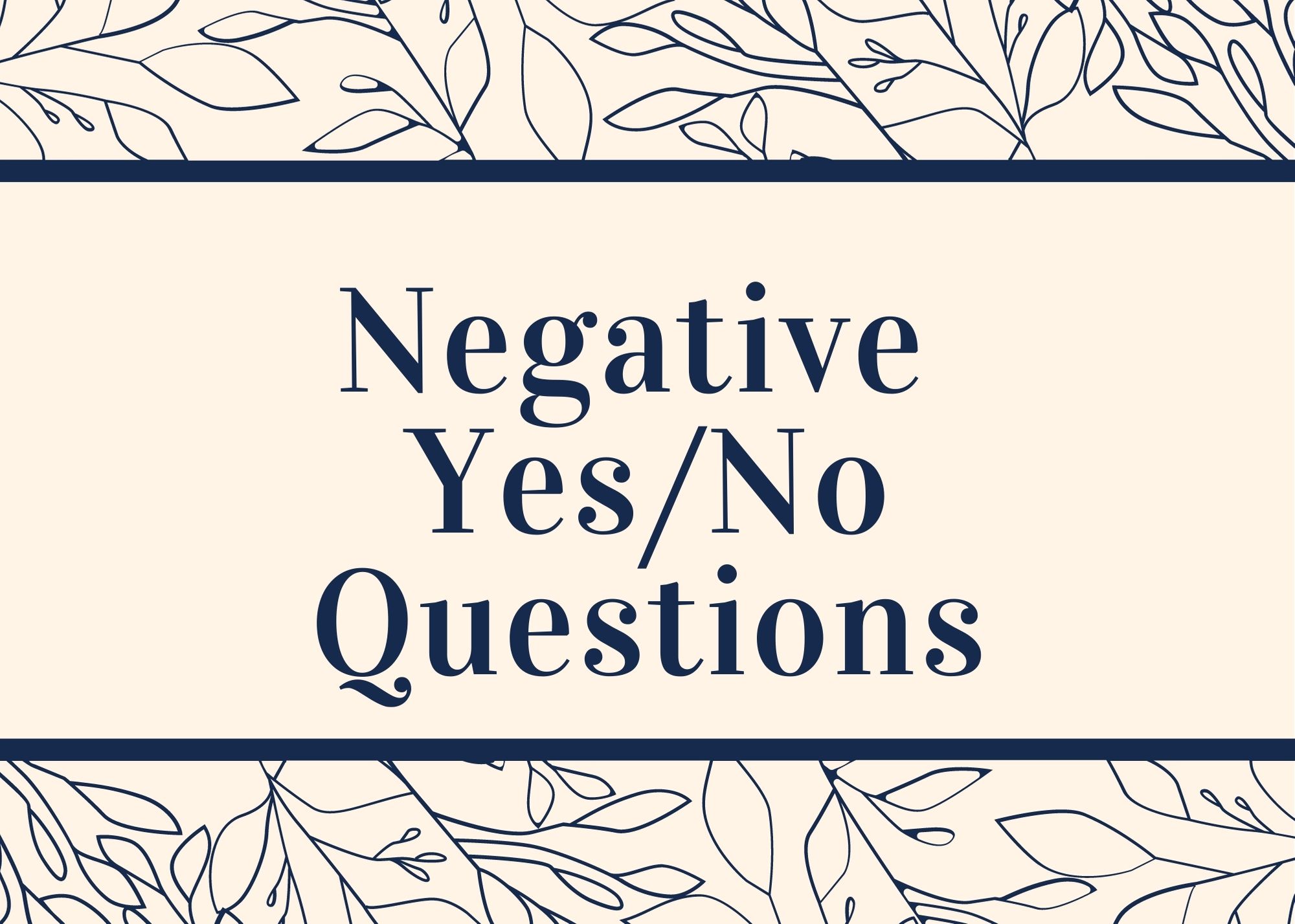 Negative Yes No Questions 204 Plays Quizizz