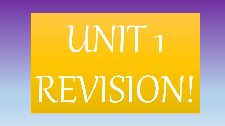 Revision unit 1. Unit revision 3 Grade. Revision 1 Unit 1-5. Revision Units.