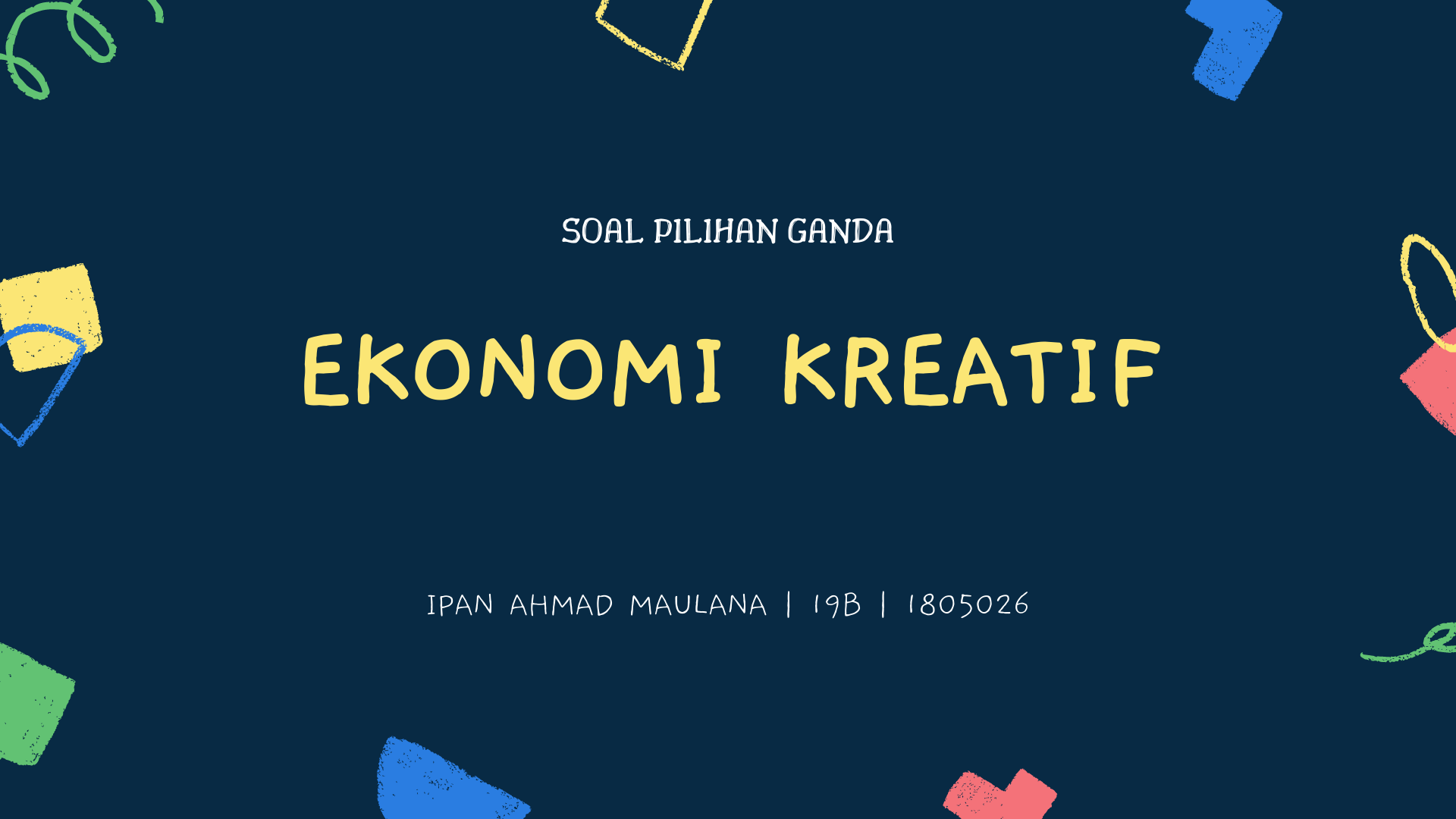 Soal Ekonomi Kreatif | Quizizz