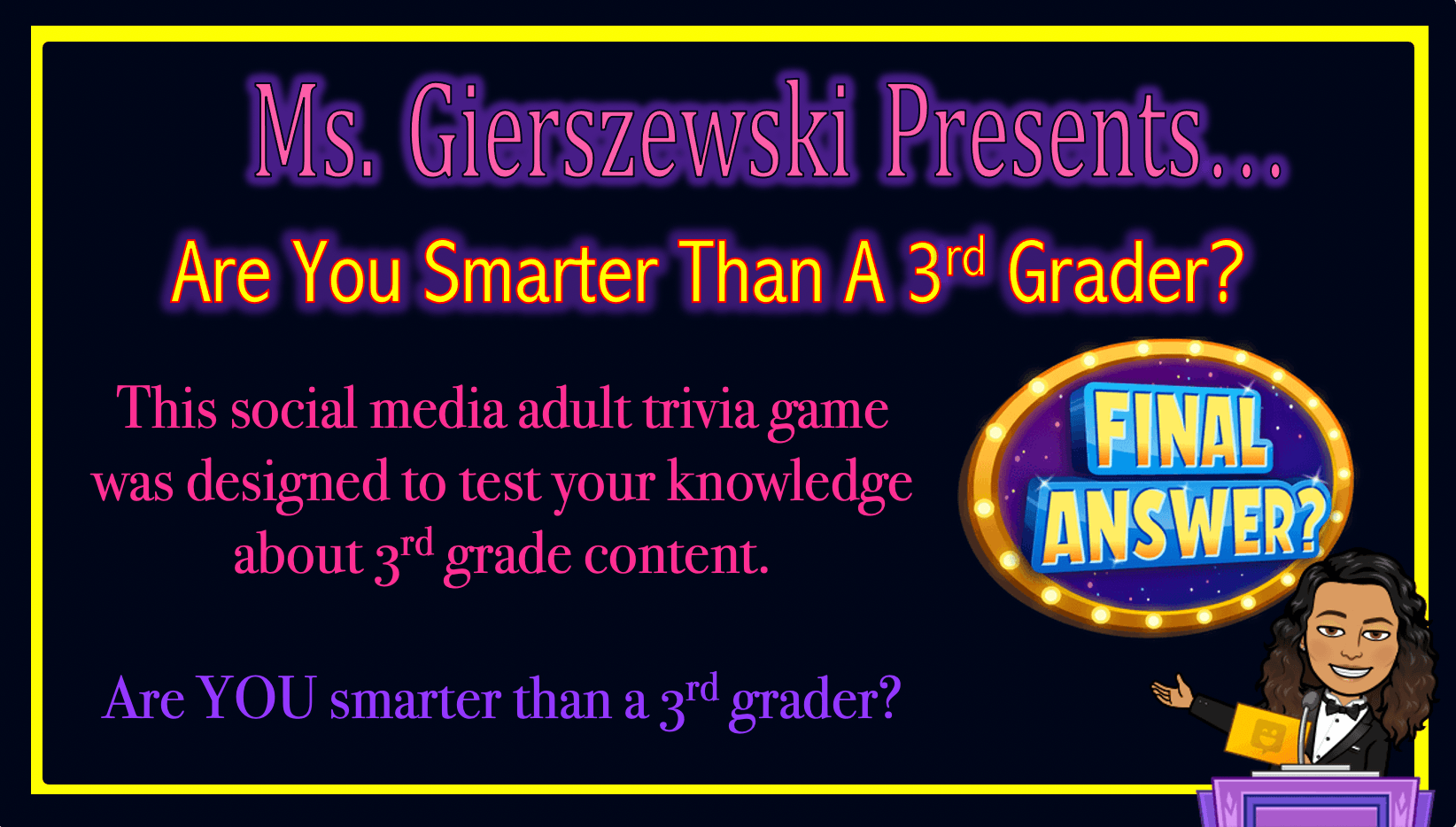 Are You Smarter Than A 3rd Grader? | Quizizz