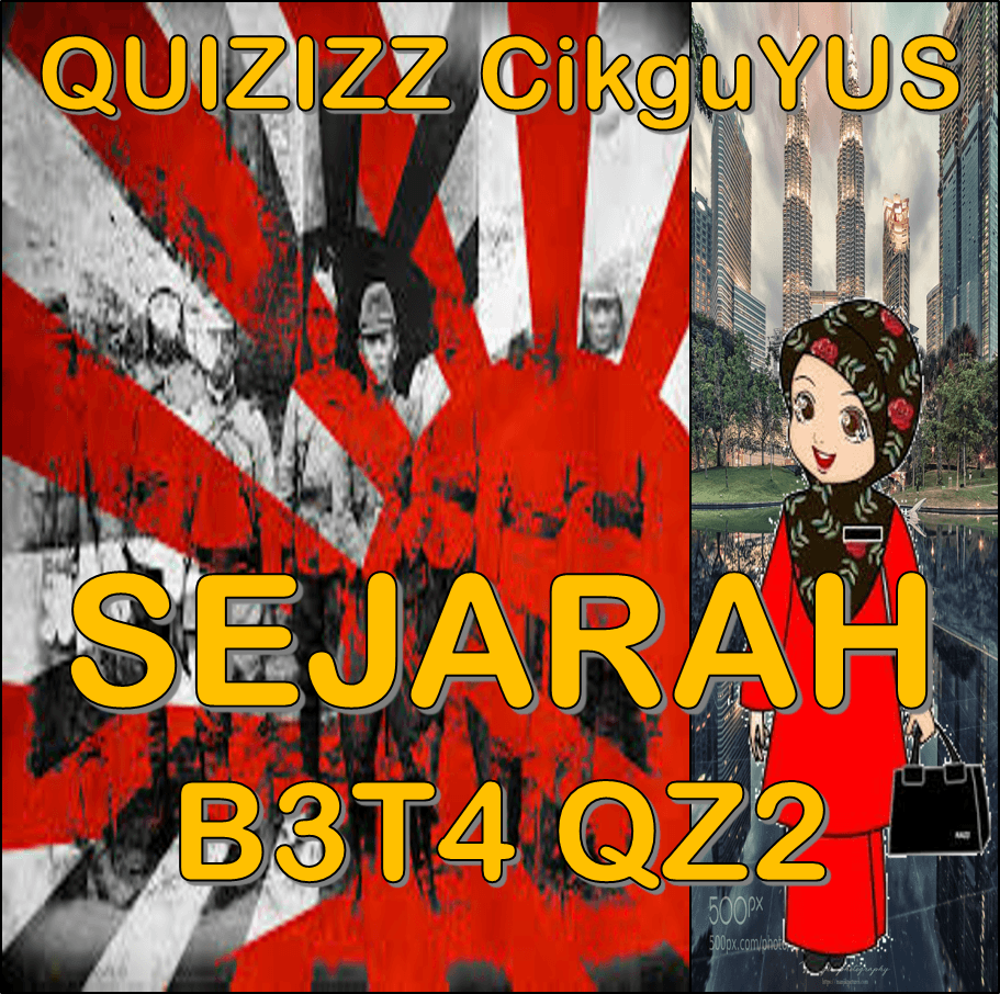 SEJARAH B3T4 QZ2 KSSM | 9.6K Plays | Quizizz