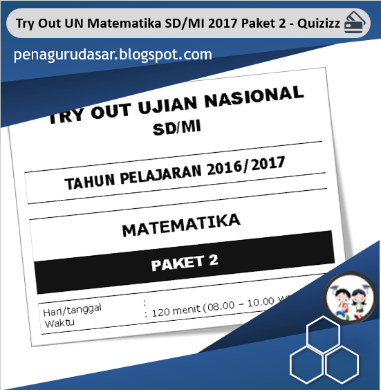 Try Out Un Matematika Sd Mi 2017 Paket 2 Quizizz Quiz Quizizz
