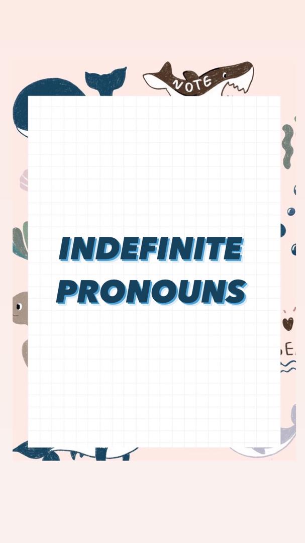 INDEFINITE PRONOUNS YEAR 4