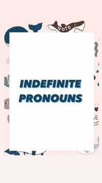 Indefinite Pronouns - Class 3 - Quizizz