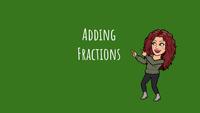 Adding Fractions - Class 5 - Quizizz
