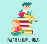 Homófonos y homógrafos - Grado 4 - Quizizz