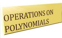 Polynomial Operations Flashcards - Quizizz