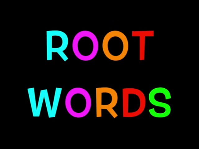 Root Words - Class 3 - Quizizz