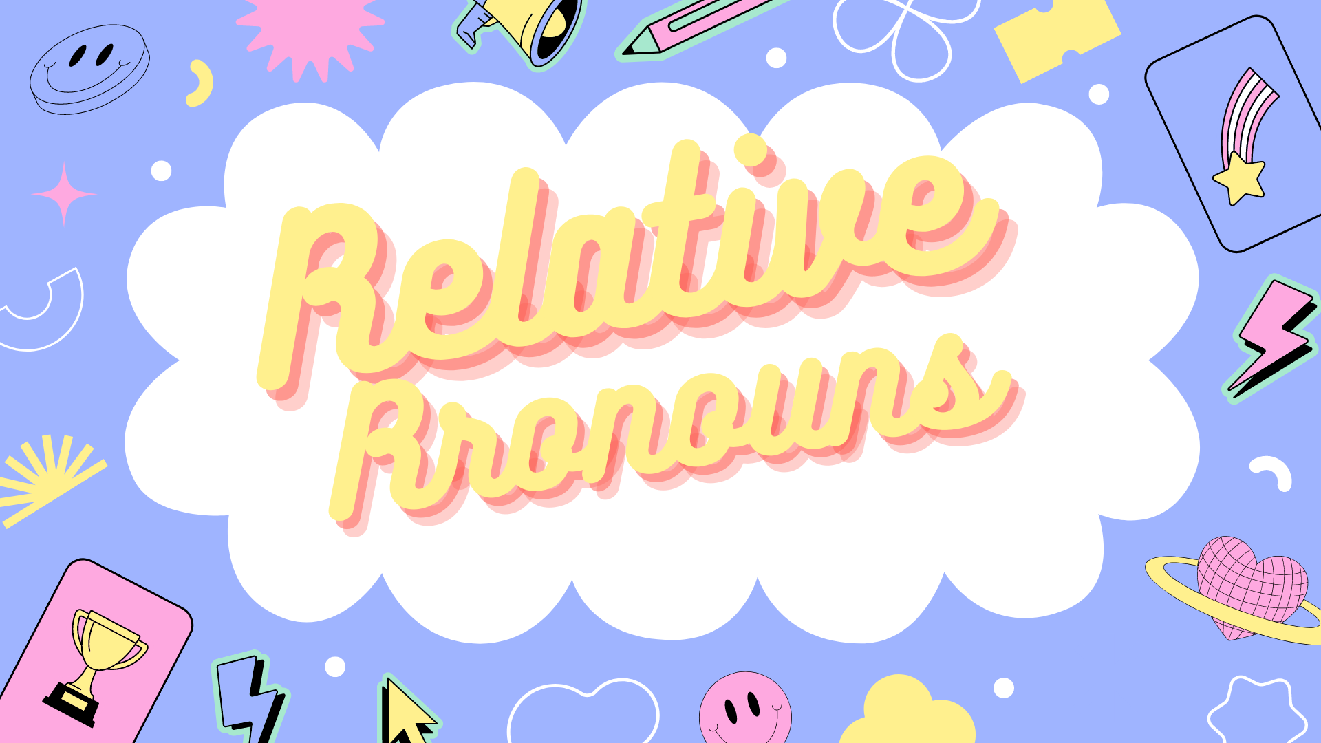 Relative Pronouns - Year 8 - Quizizz