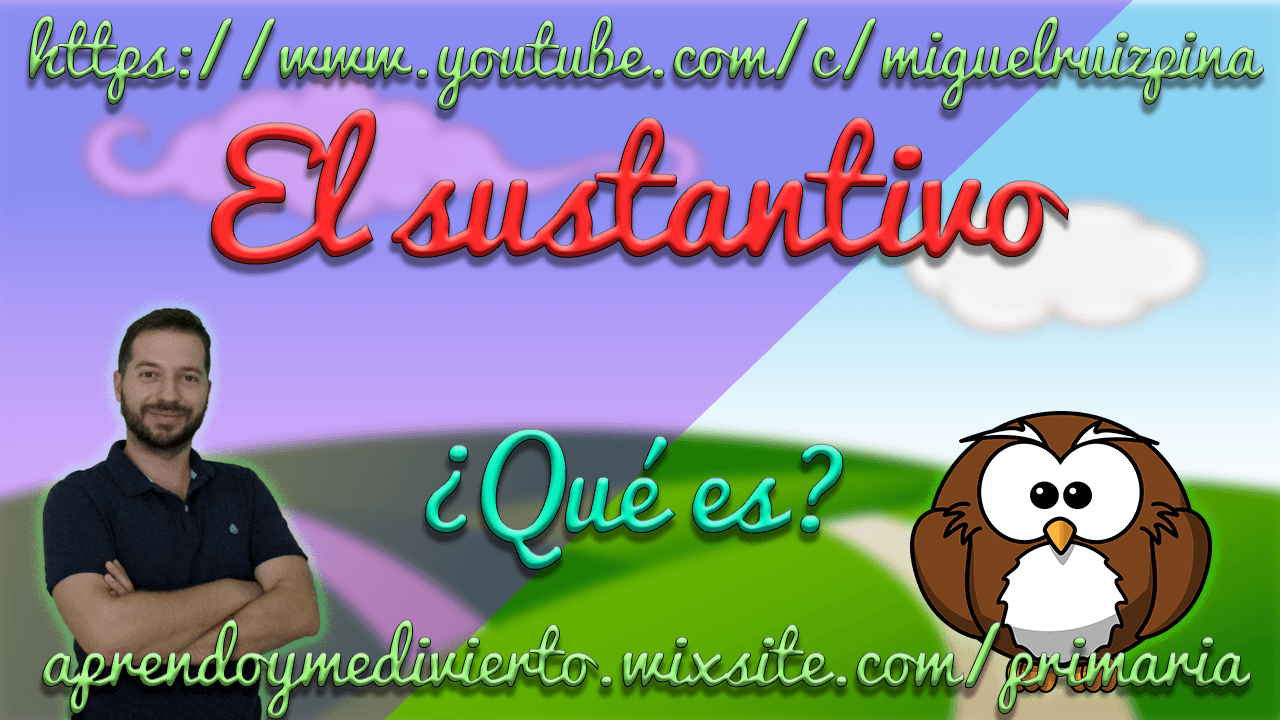 El sustantivo: ¿Qué es?