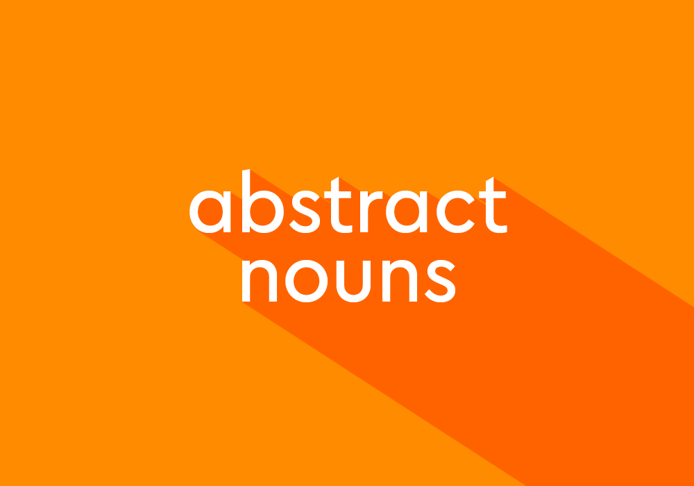 Abstract Nouns - Grade 4 - Quizizz