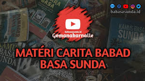 UH BAHASA SUNDA MATERI CARITA BABAD KELAS X SMT 2 131 memainkan