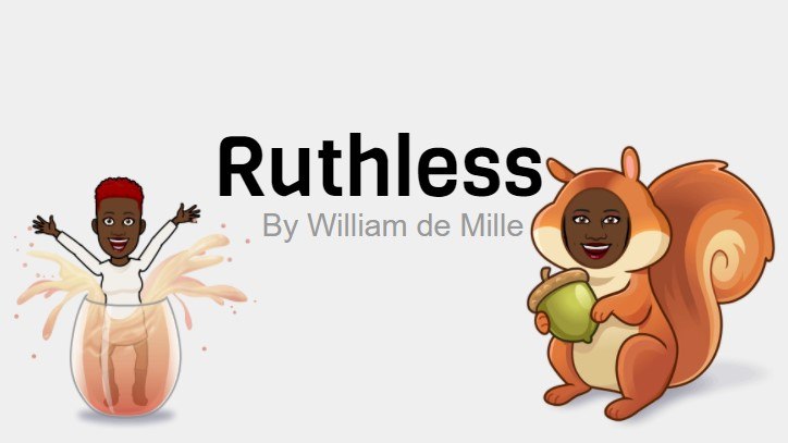 "Ruthless" by William de Mille