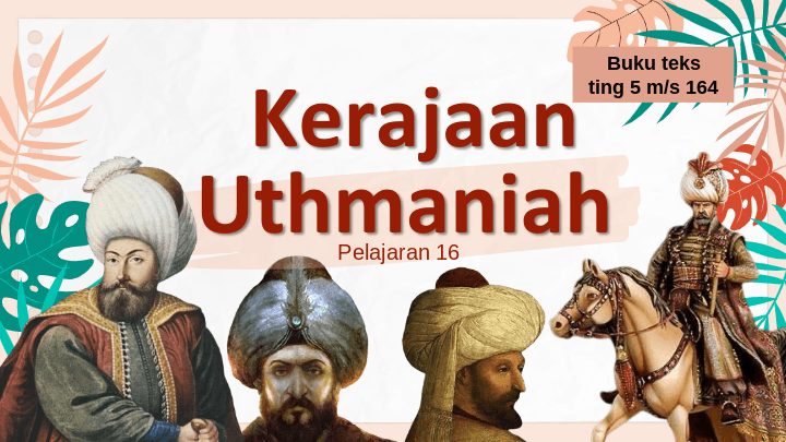 Kerajaan uthmaniyah tingkatan 5 kssm