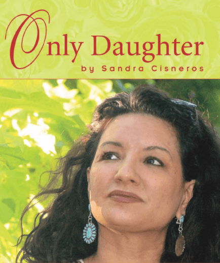 Unit 2 - Only Daughter - Sandra Cisneros | Reading - Quizizz