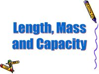 Length, Mass and Capacity