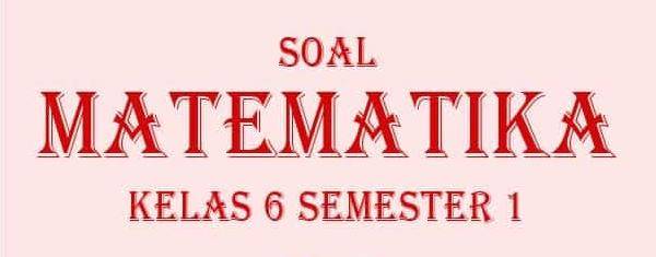 UTS MTK KELAS 6 Smt 1(2020-2021) | 113 Memainkan | Quizizz