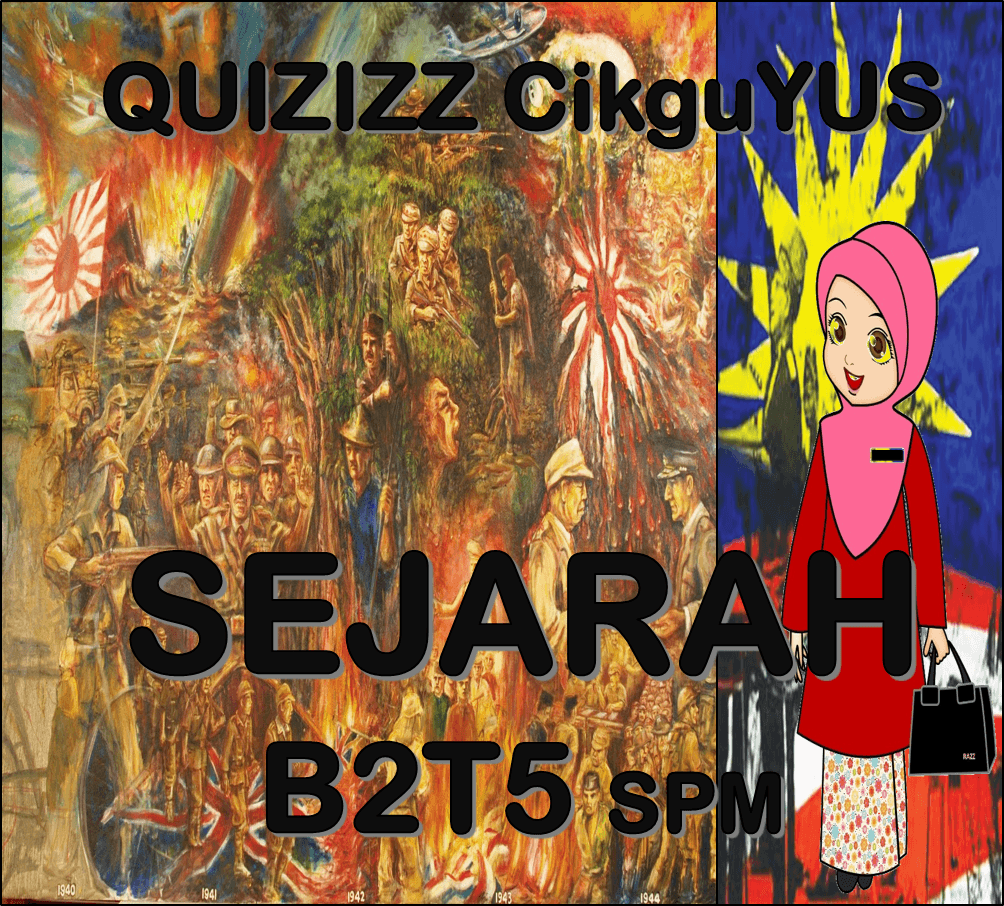 SEJARAH B2T5 SPM | 3.2K Plays | Quizizz