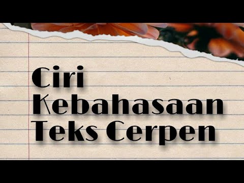 Soal PH Ciri Kebahasaan Teks Cerpen | Quizizz