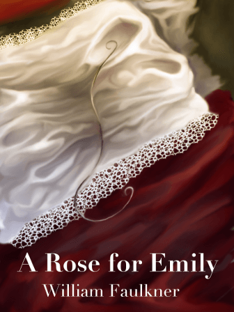 A Rose For Emily Part I-IV | Literature Quiz - Quizizz