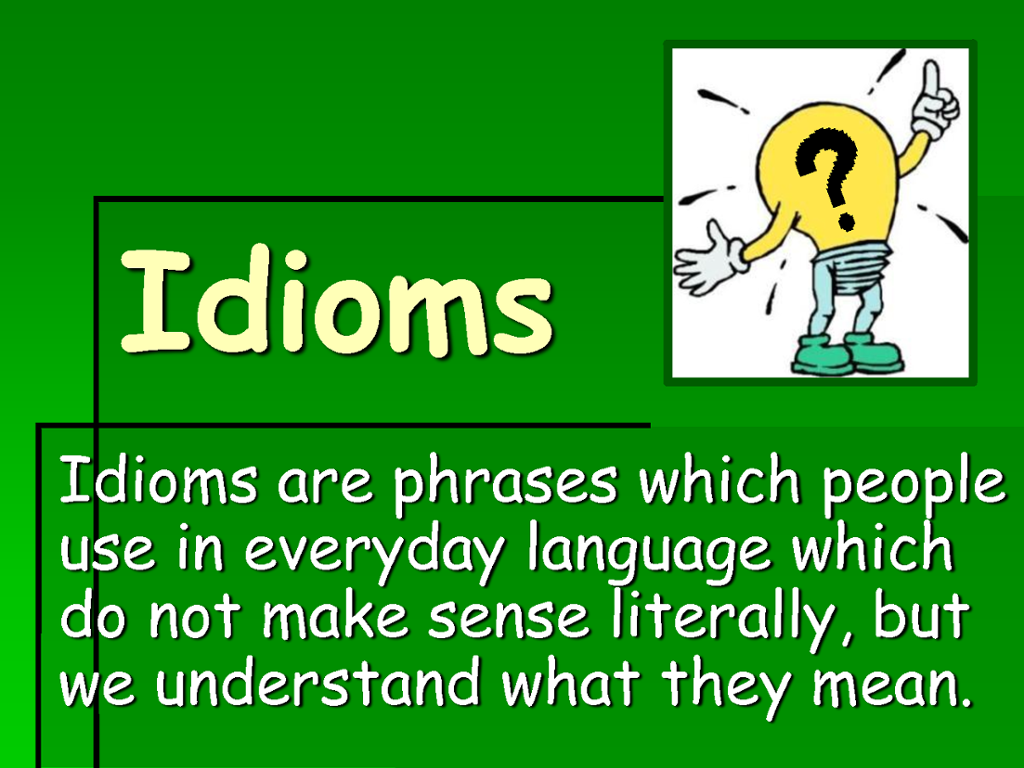 Idioms - Class 12 - Quizizz