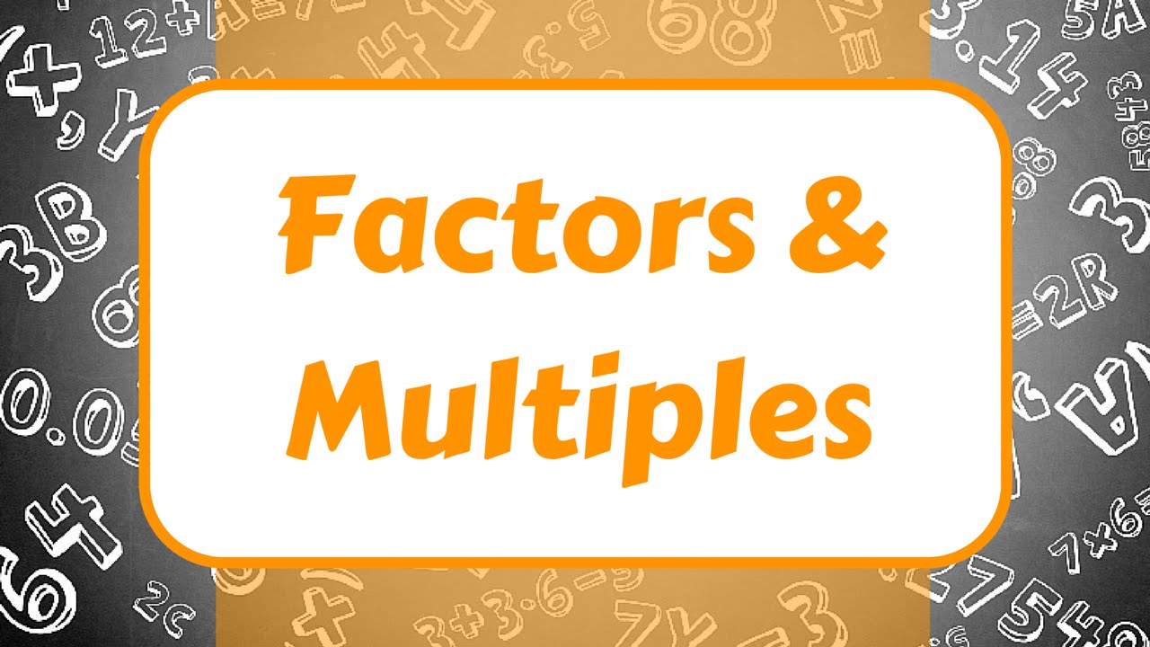 Factors and Multiples - Year 5 - Quizizz