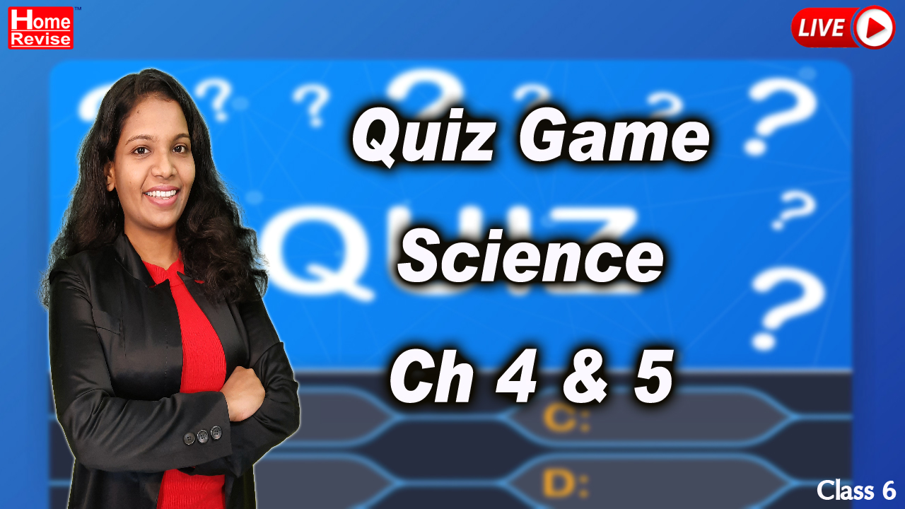 Science Quiz Class 6 -Ch 4 & 5 | 53 Plays | Quizizz