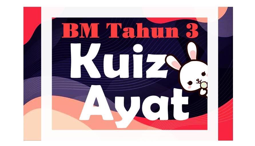 Kuiz B: Ayat Tahun 3 | Quizizz