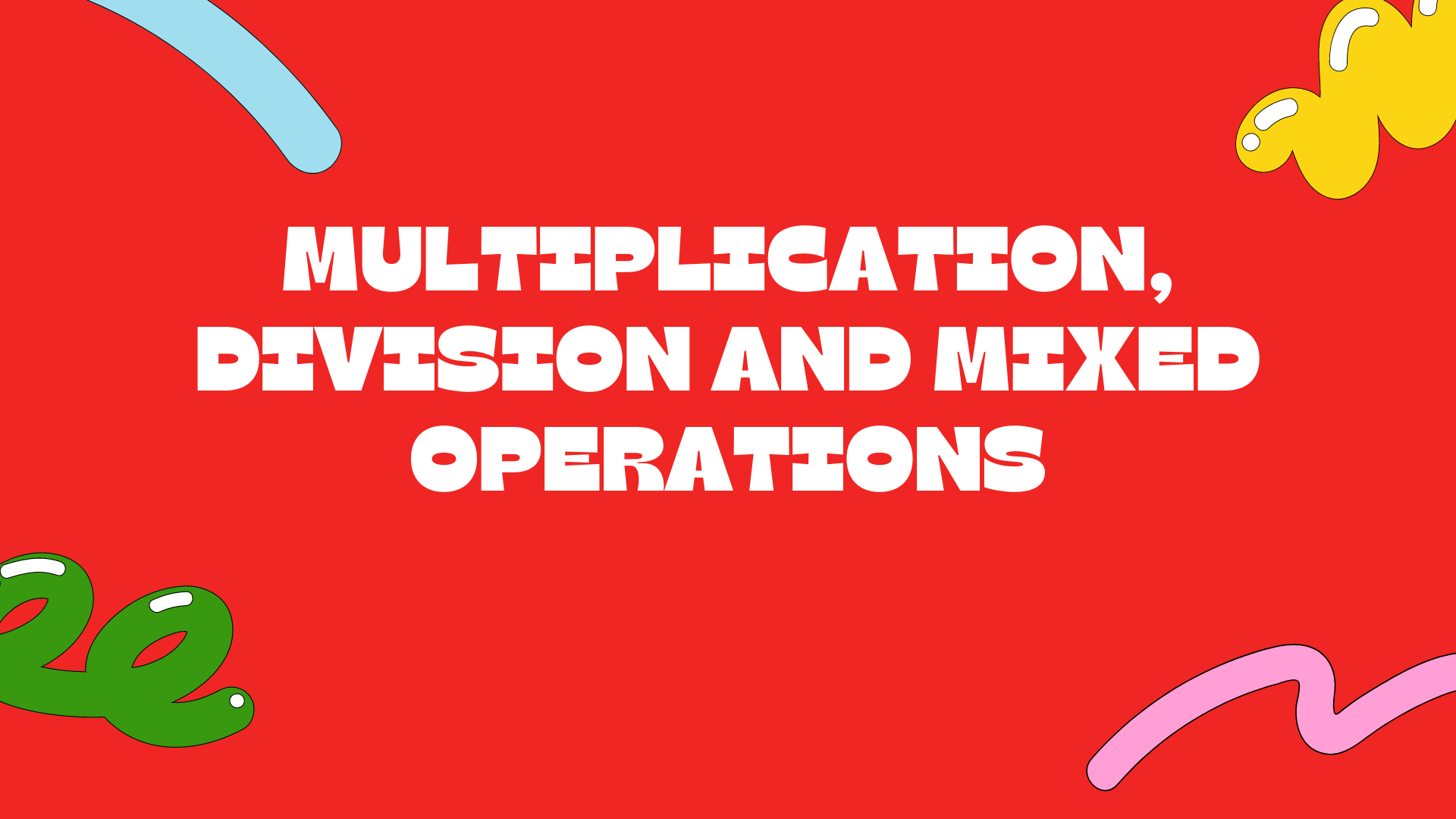 Mixed Multiplication and Division - Class 3 - Quizizz