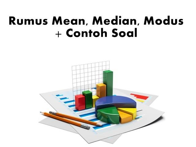 Soal Tes Mean Modus Dan Median Mathematics Quiz Quizizz