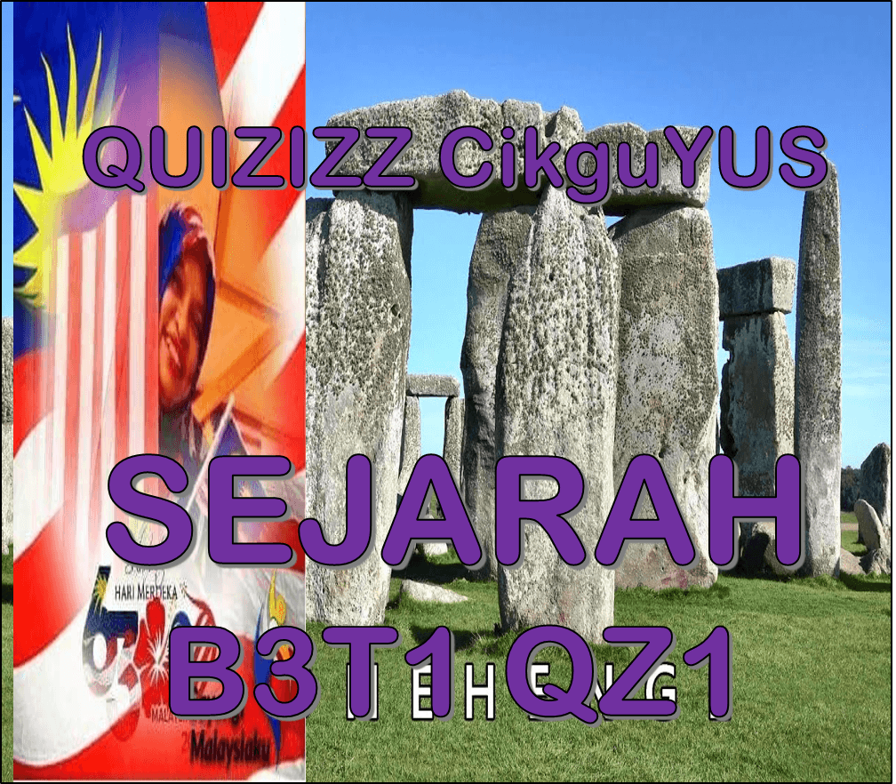 SEJARAH B3T1 QZ1 | 7.2K Plays | Quizizz