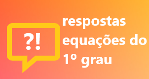 Equações em duas etapas - Série 1 - Questionário