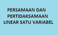 Persamaan dan Pertidaksamaan - Kelas 7 - Kuis