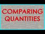 Ch 8: Comparing Quantities