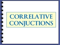 Correlative Conjunctions - Grade 11 - Quizizz