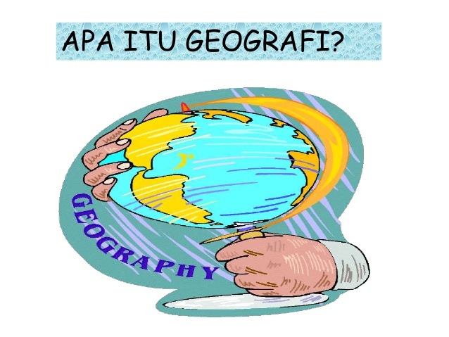 Objek Material Geografi - Ruang Lingkup Geografi Geoenviron / Objek studi geografi dapat ...