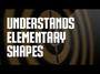 Understanding elementary shapes