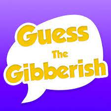 guess the gibberish | Fun - Quizizz