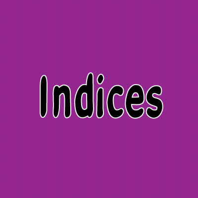 Indices review