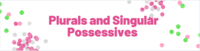 Singular Possessives - Grade 4 - Quizizz