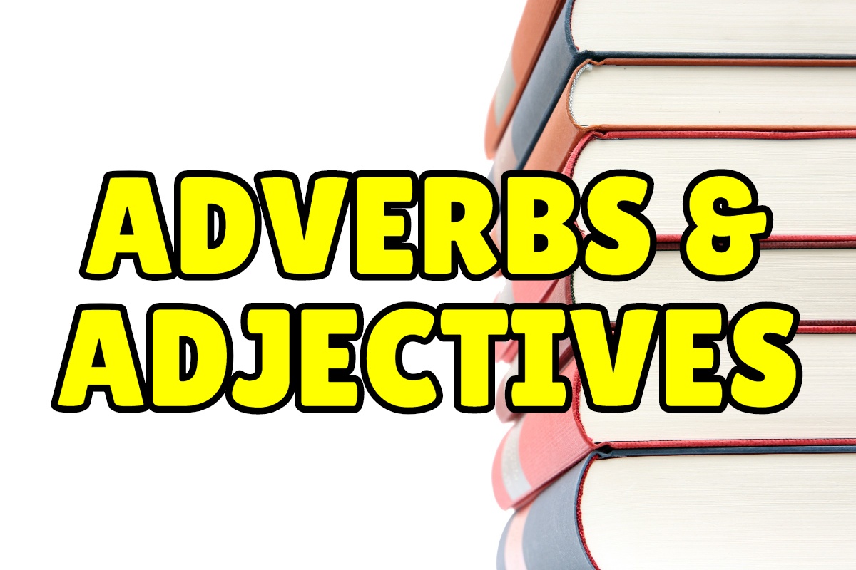 Adverbs & Adjectives | English Quiz - Quizizz