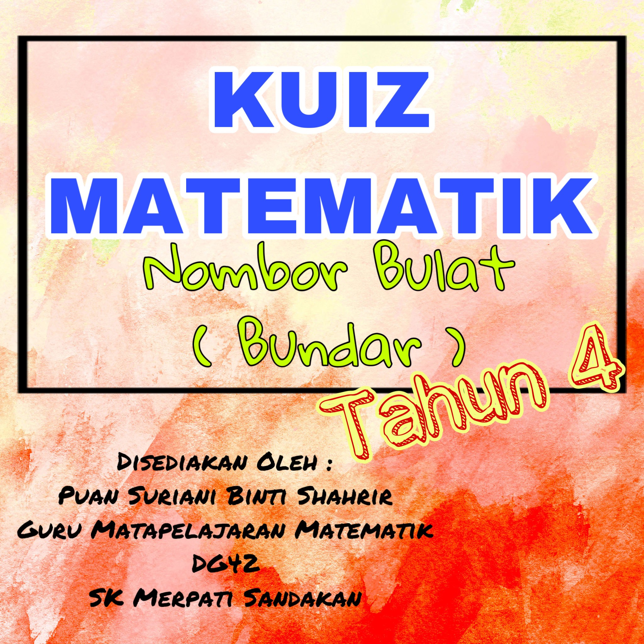 Kuiz Matematik Tahun 4 | Mathematics Quiz - Quizizz