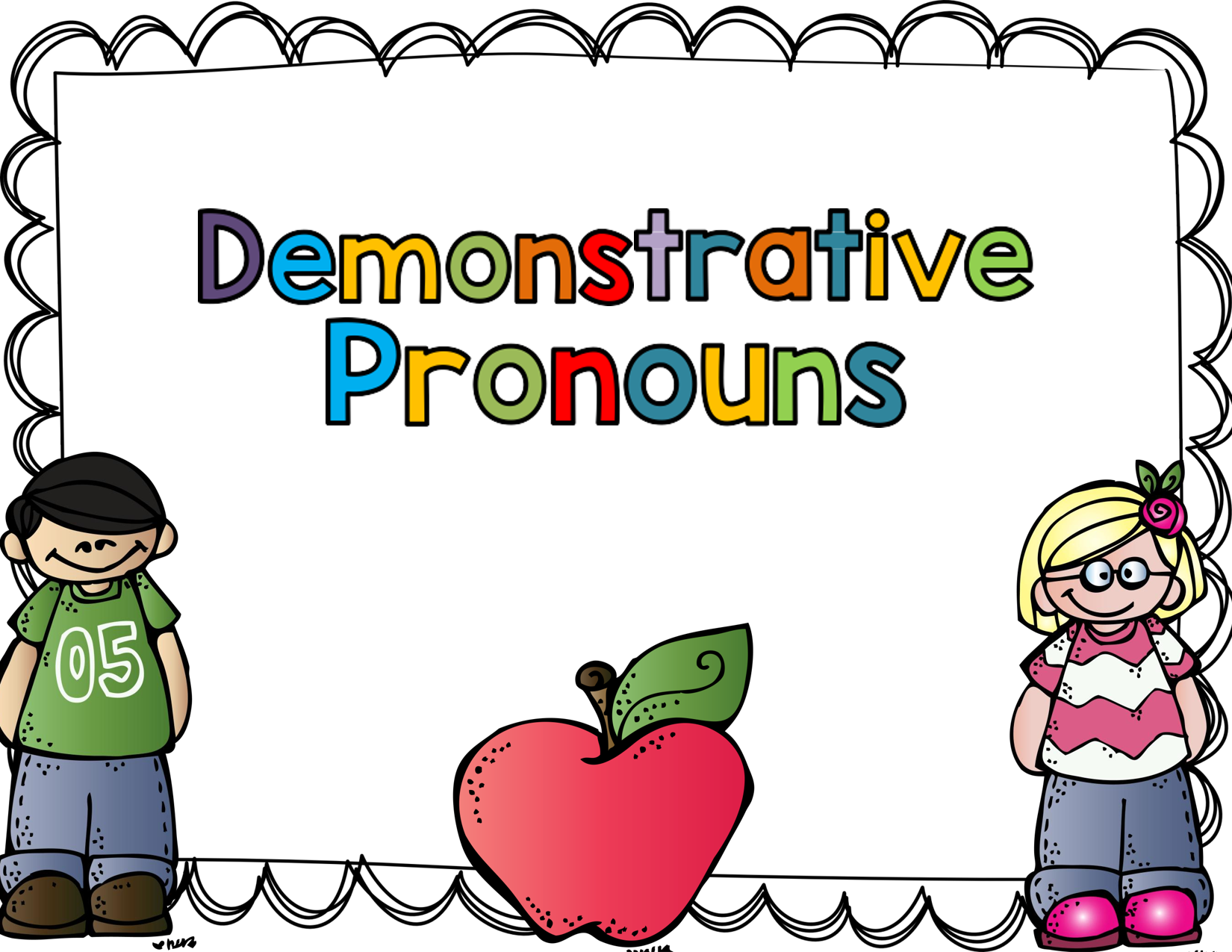 Demonstrative Pronouns - Year 3 - Quizizz