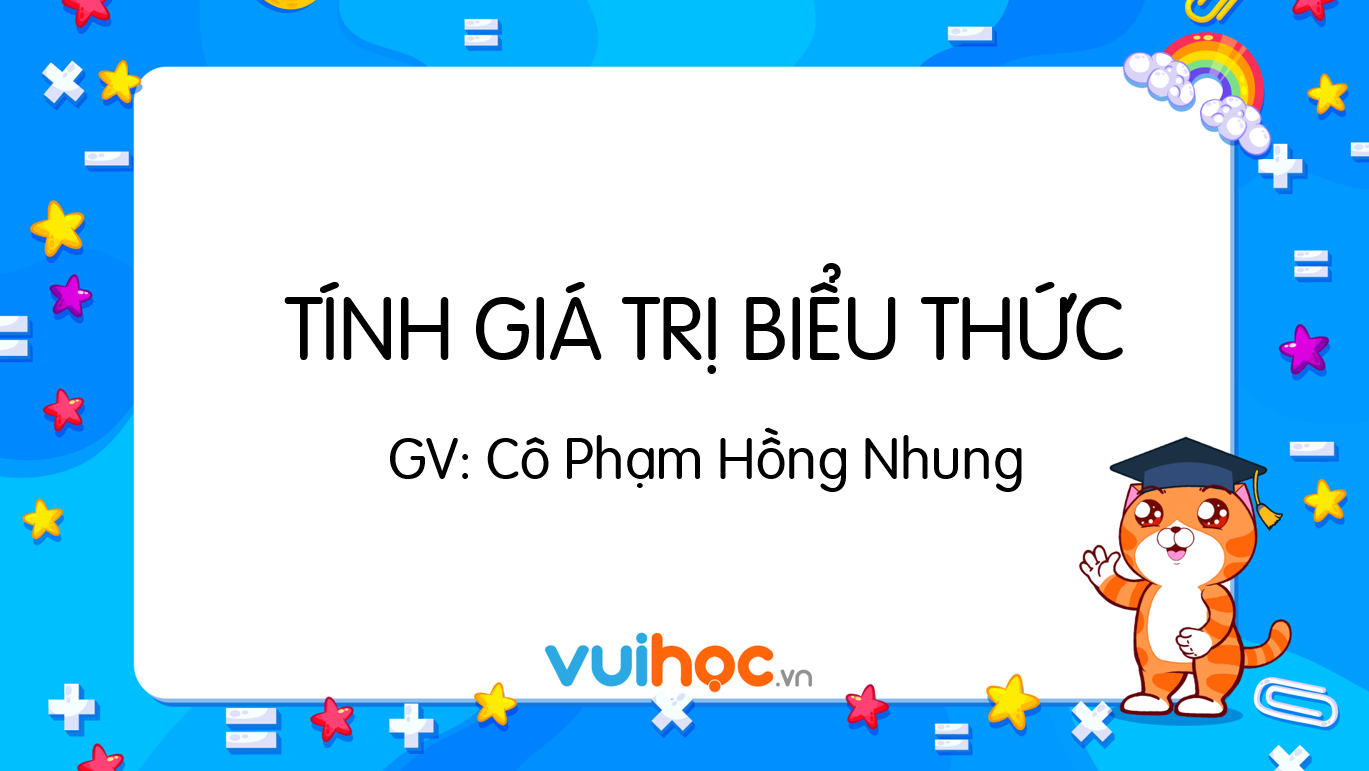 Đánh giá biểu thức - Lớp 4 - Quizizz