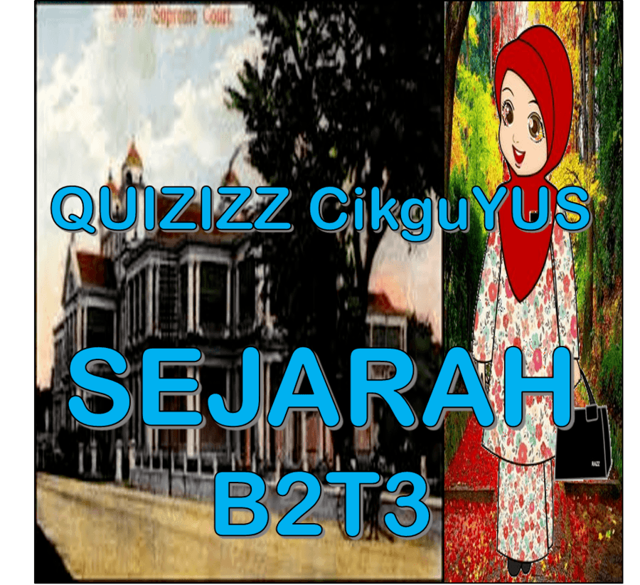 Sejarah B2t3 History Quizizz