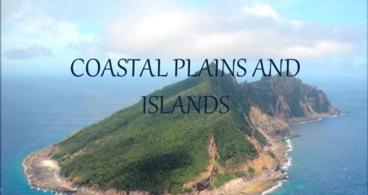 coastal plains and islands