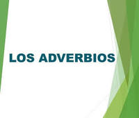 Adverbios - Grado 6 - Quizizz