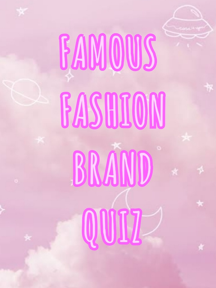 famous-fashion-brands-fun-quiz-quizizz