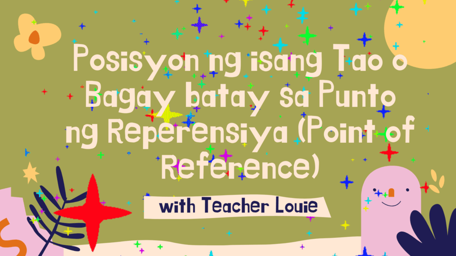 Posisyon Ng Isang Tao O Bagay Batay Sa Punto Ng Reperensiya Poi Quizizz 5038